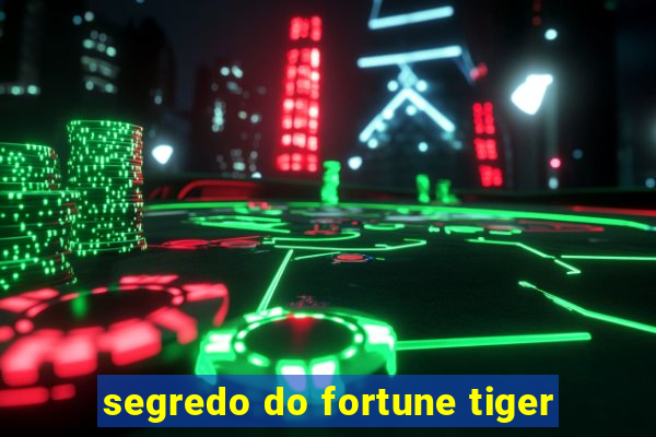 segredo do fortune tiger